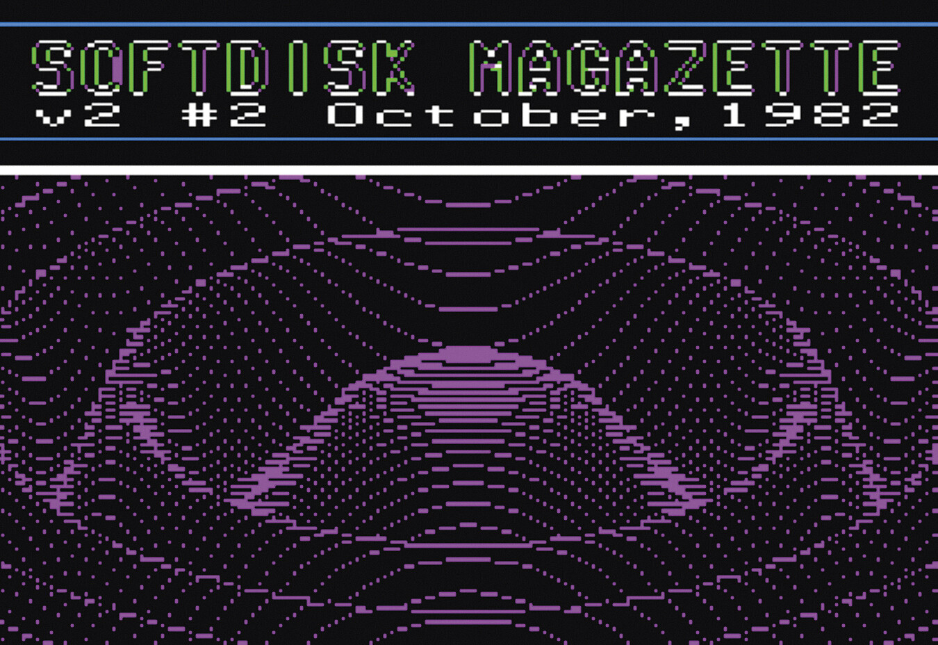 Cover des Magazins Softdisk mit der Aufschrift „SOFTDISK MAGAZETTE v2 #2 October, 1982“ und einer pixeligen Interpretation des Ripple-Effekts.